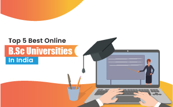 Top 5 Best Online B.Sc Universities in India 2024

